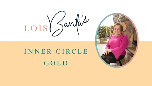 Lois Banta's Inner Circle, Gold Level